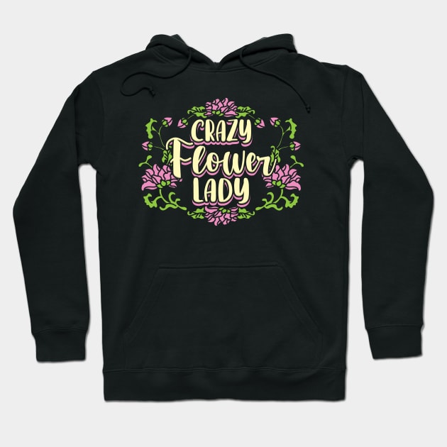 Crazy Flower Lady Hoodie by maxcode